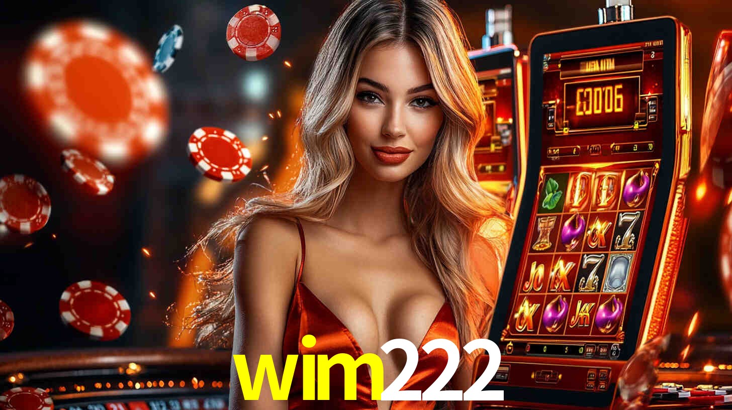 Sinta a adrenalina dos jogos de cassino com wim222